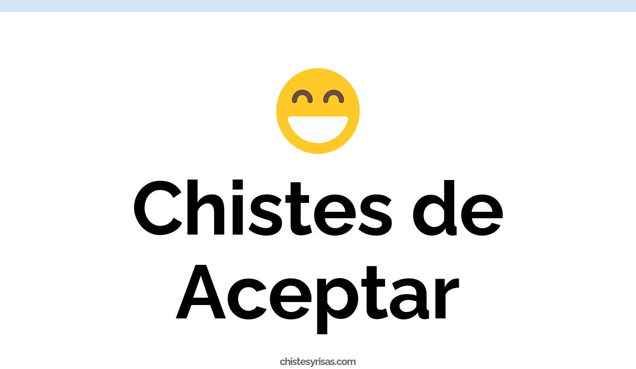 chistes de aceptar