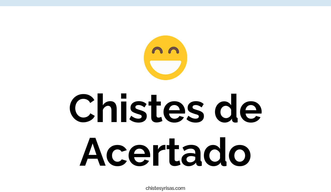 chistes de acertado