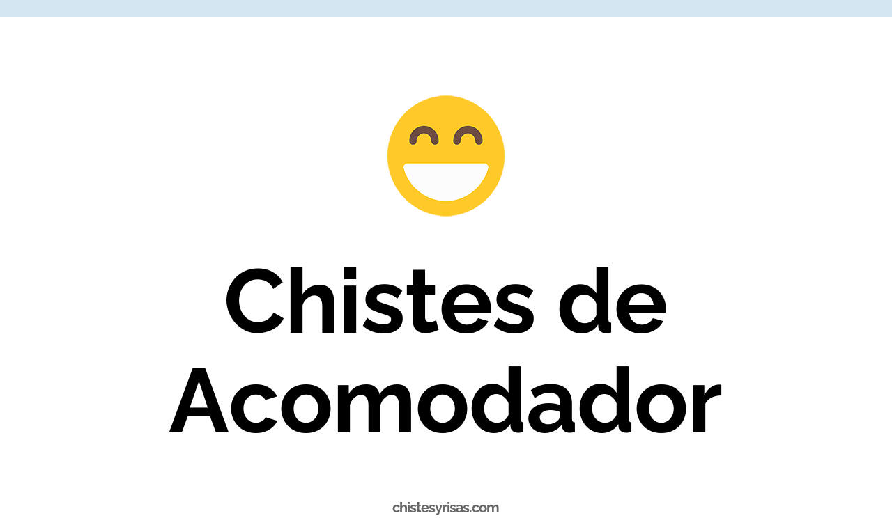 chistes de acomodador