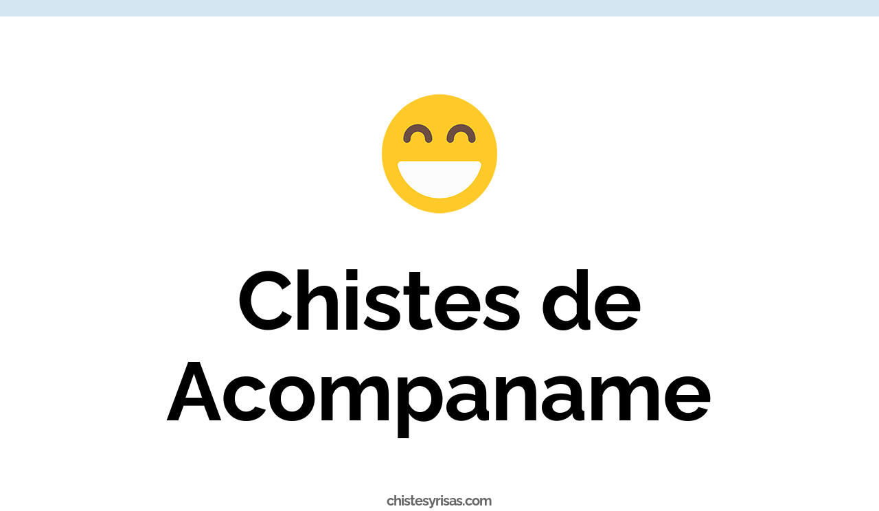 chistes de acompaname