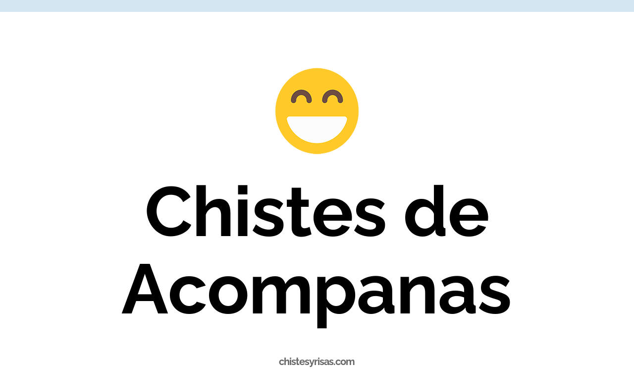 chistes de acompanas