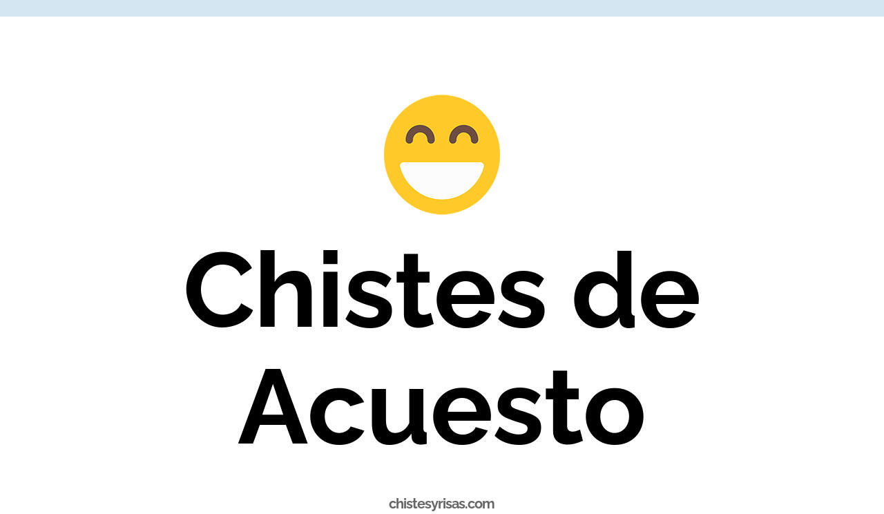 chistes de acuesto