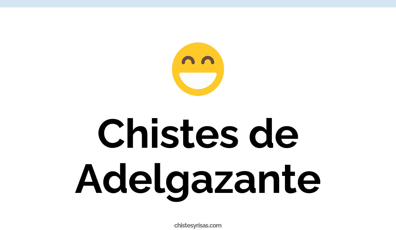 chistes de adelgazante