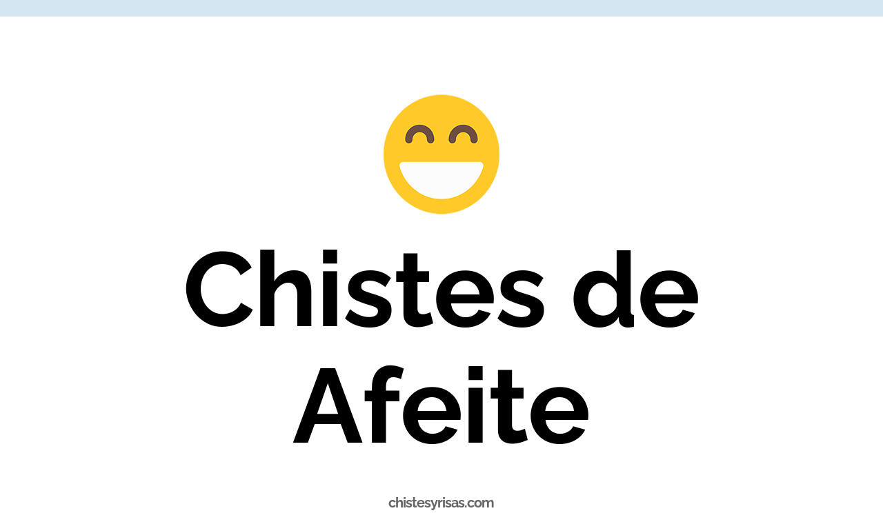 chistes de afeite