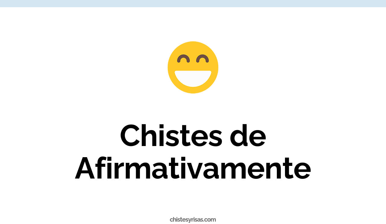 chistes de afirmativamente