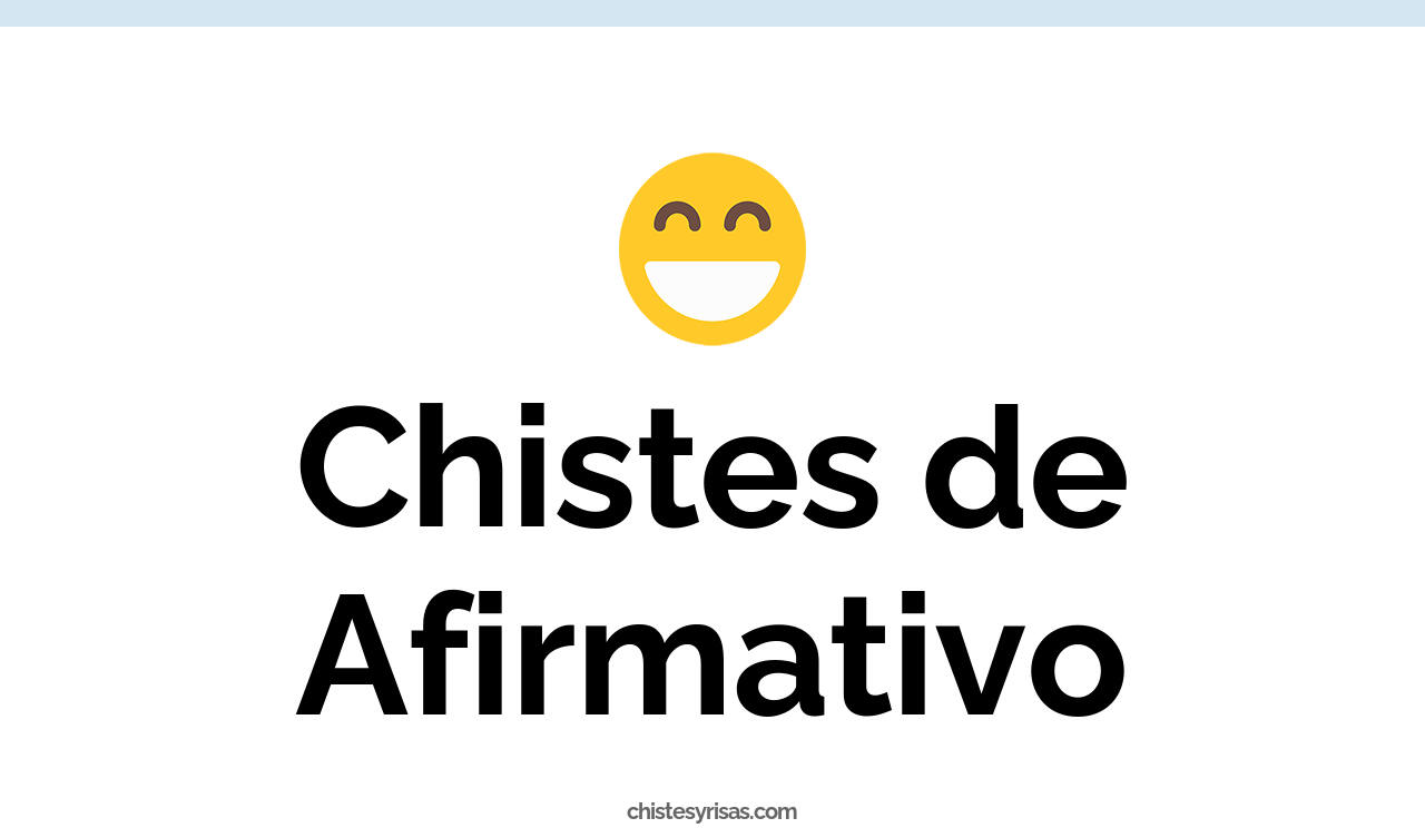 chistes de afirmativo