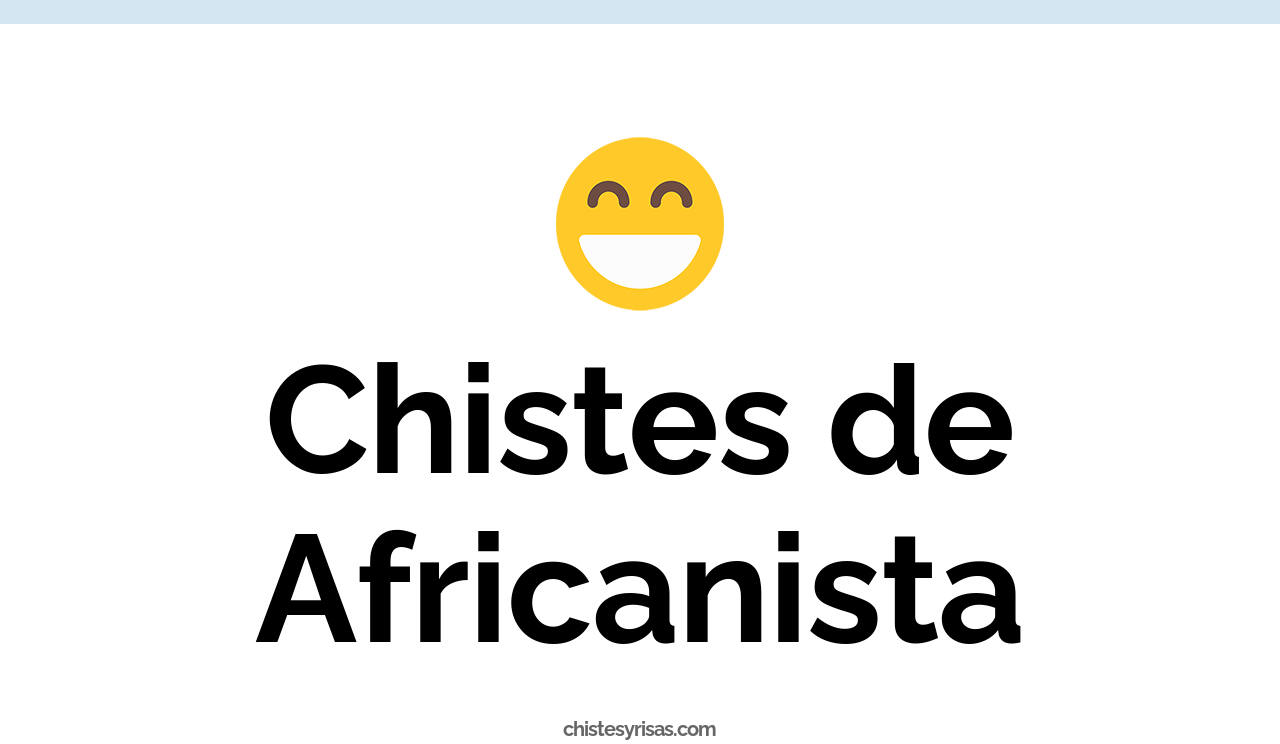 chistes de africanista