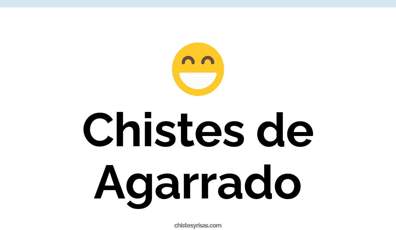 chistes de agarrado