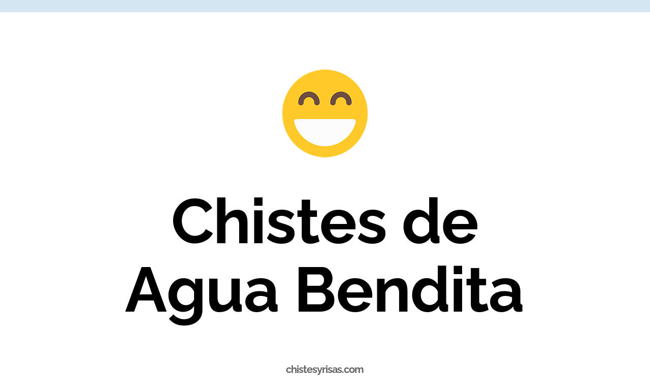 chistes de agua bendita