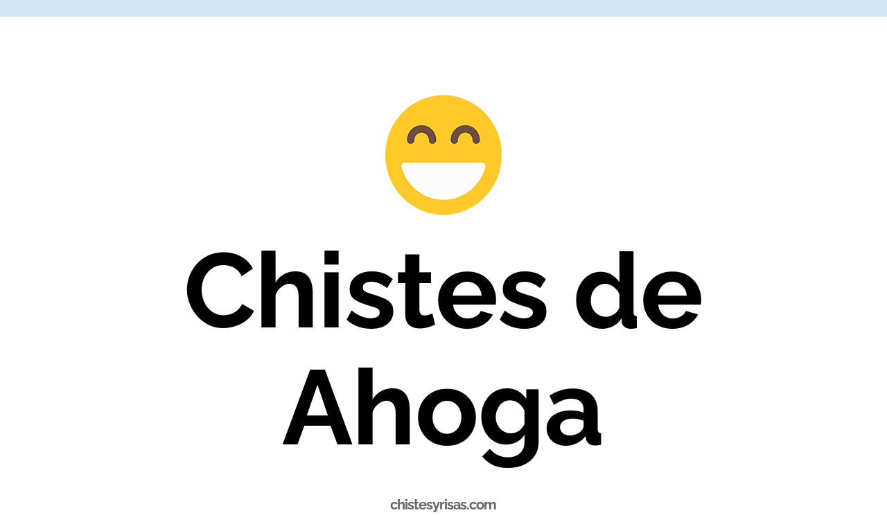 chistes de ahoga
