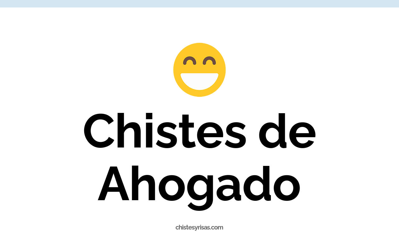 chistes de ahogado