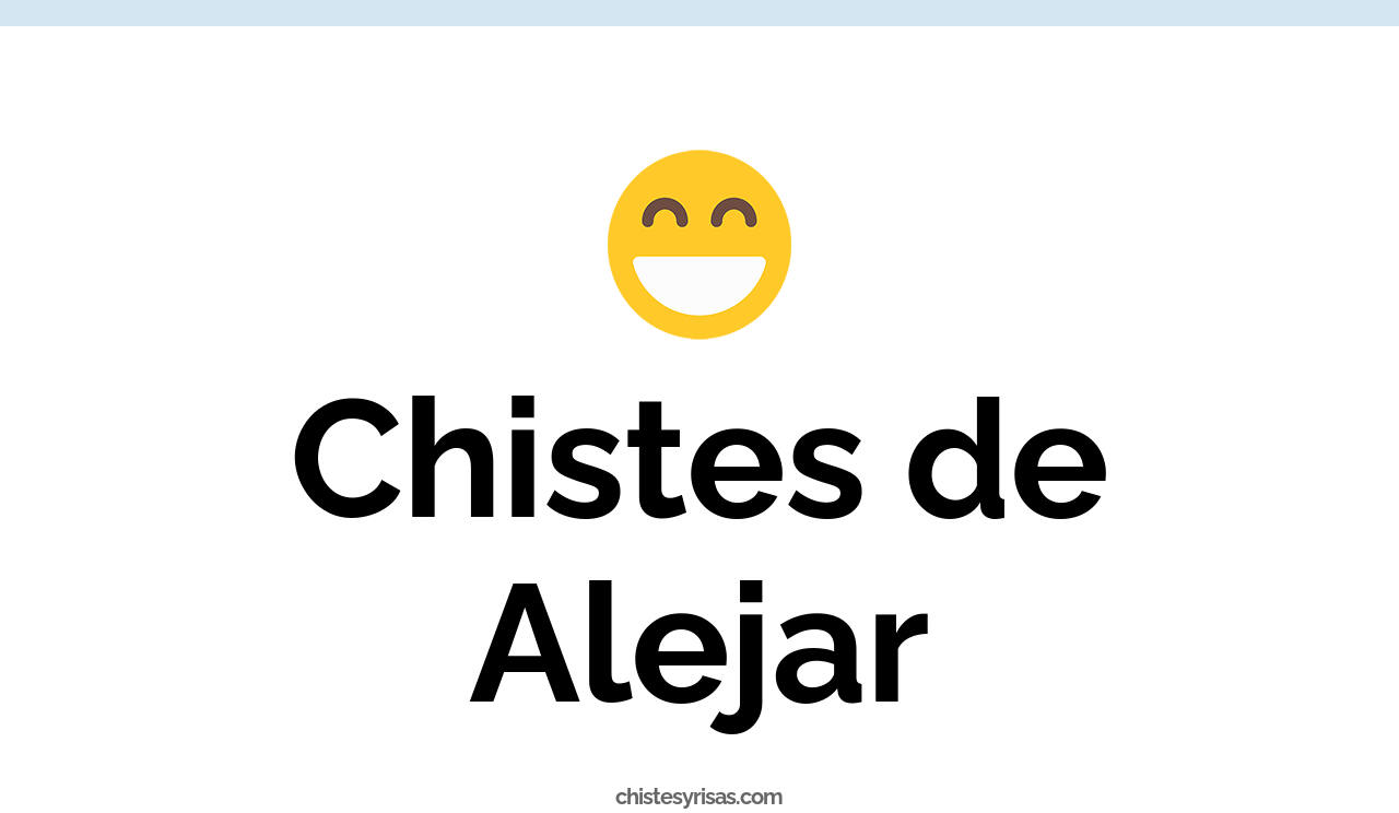 chistes de alejar
