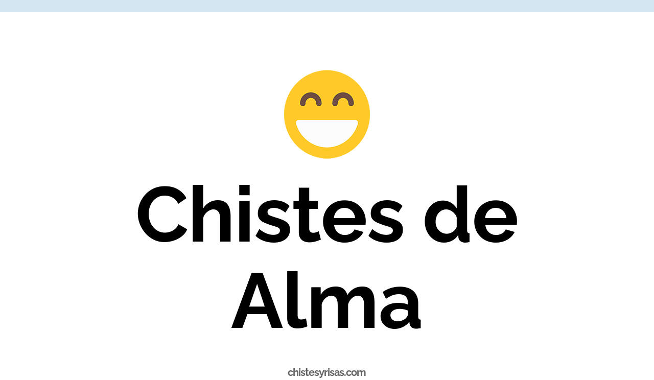 chistes de alma