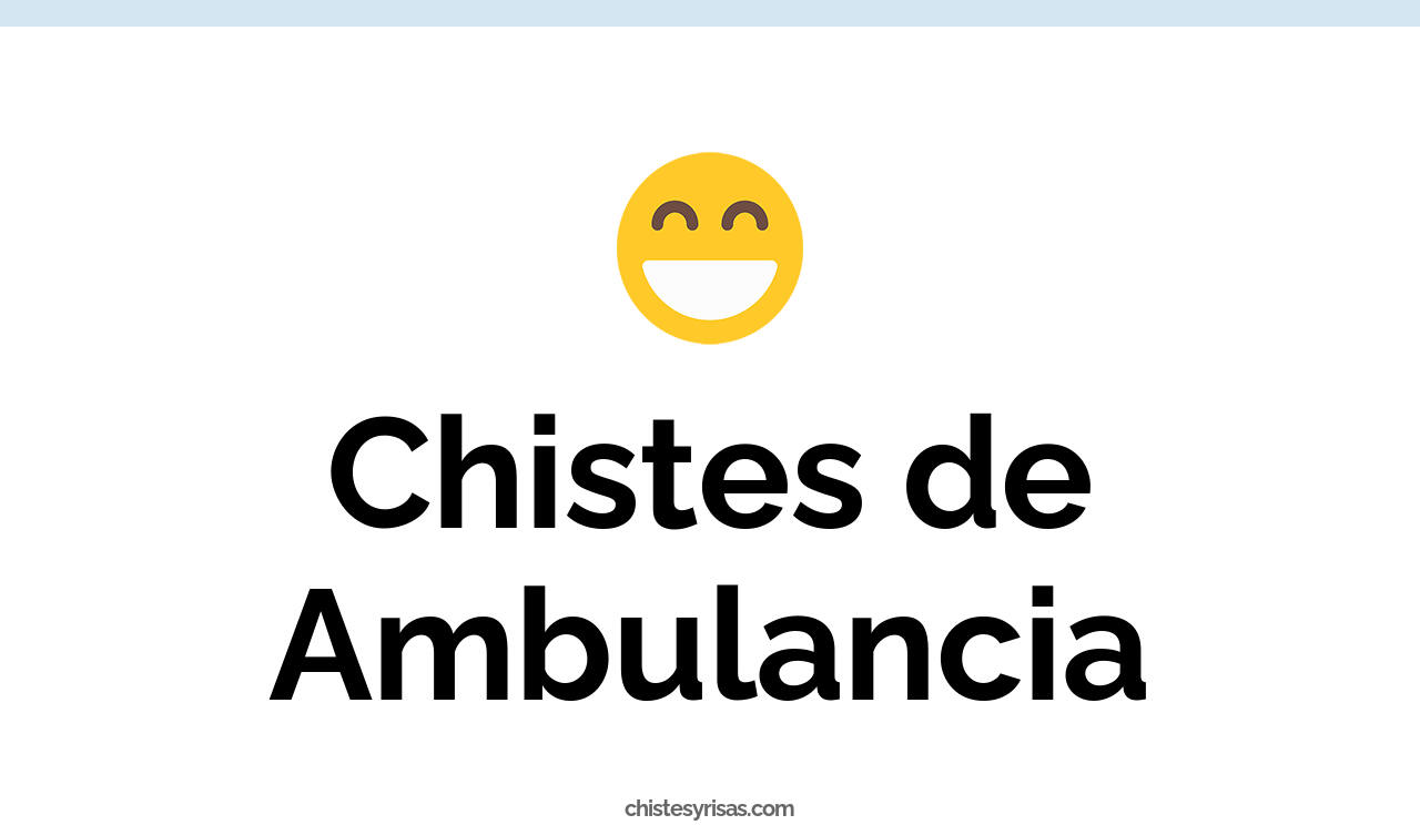 chistes de ambulancia