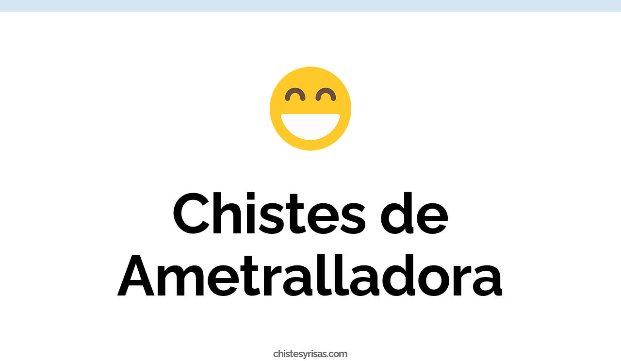 chistes de ametralladora