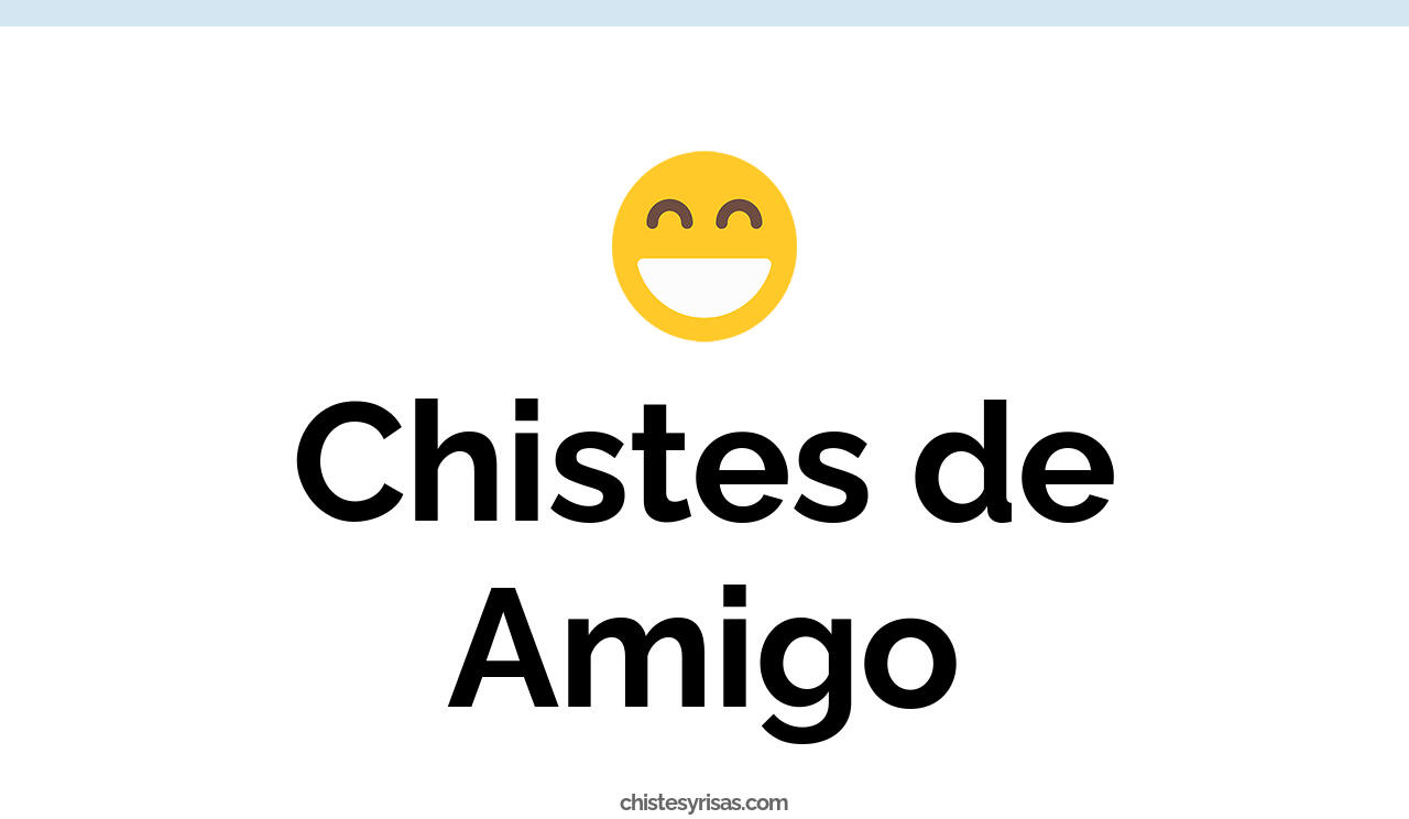 chistes de amigo
