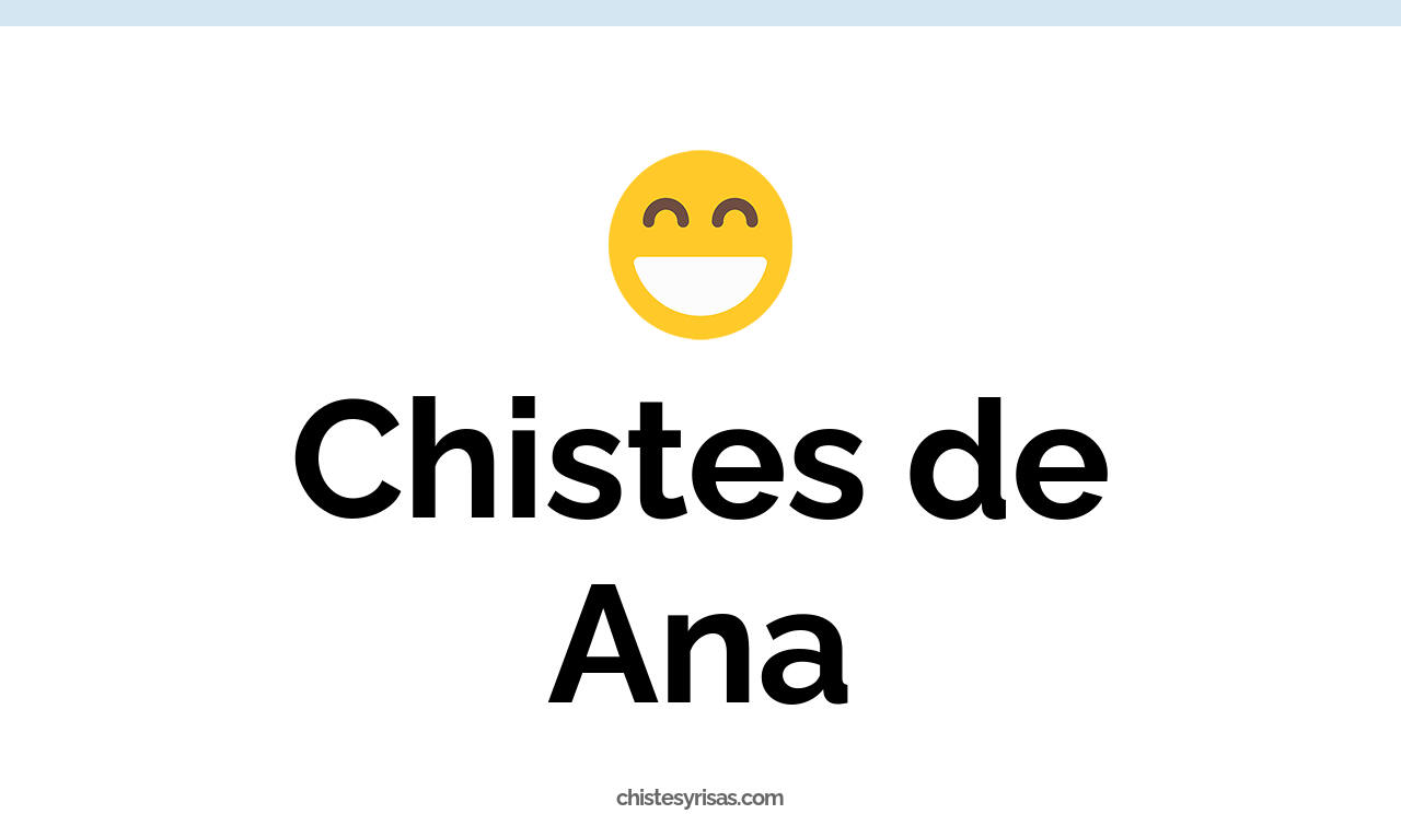 chistes de ana