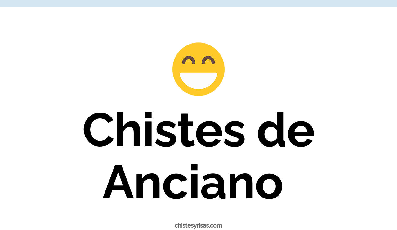 chistes de anciano