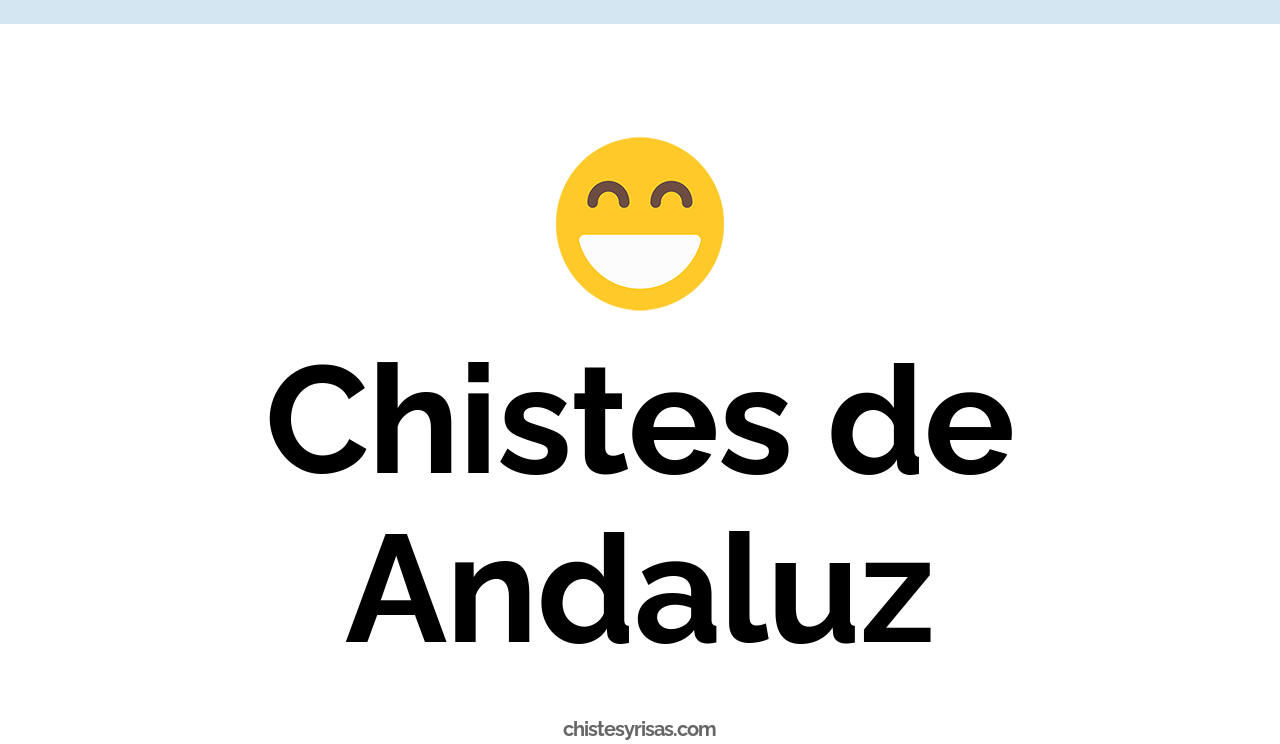 chistes de andaluz
