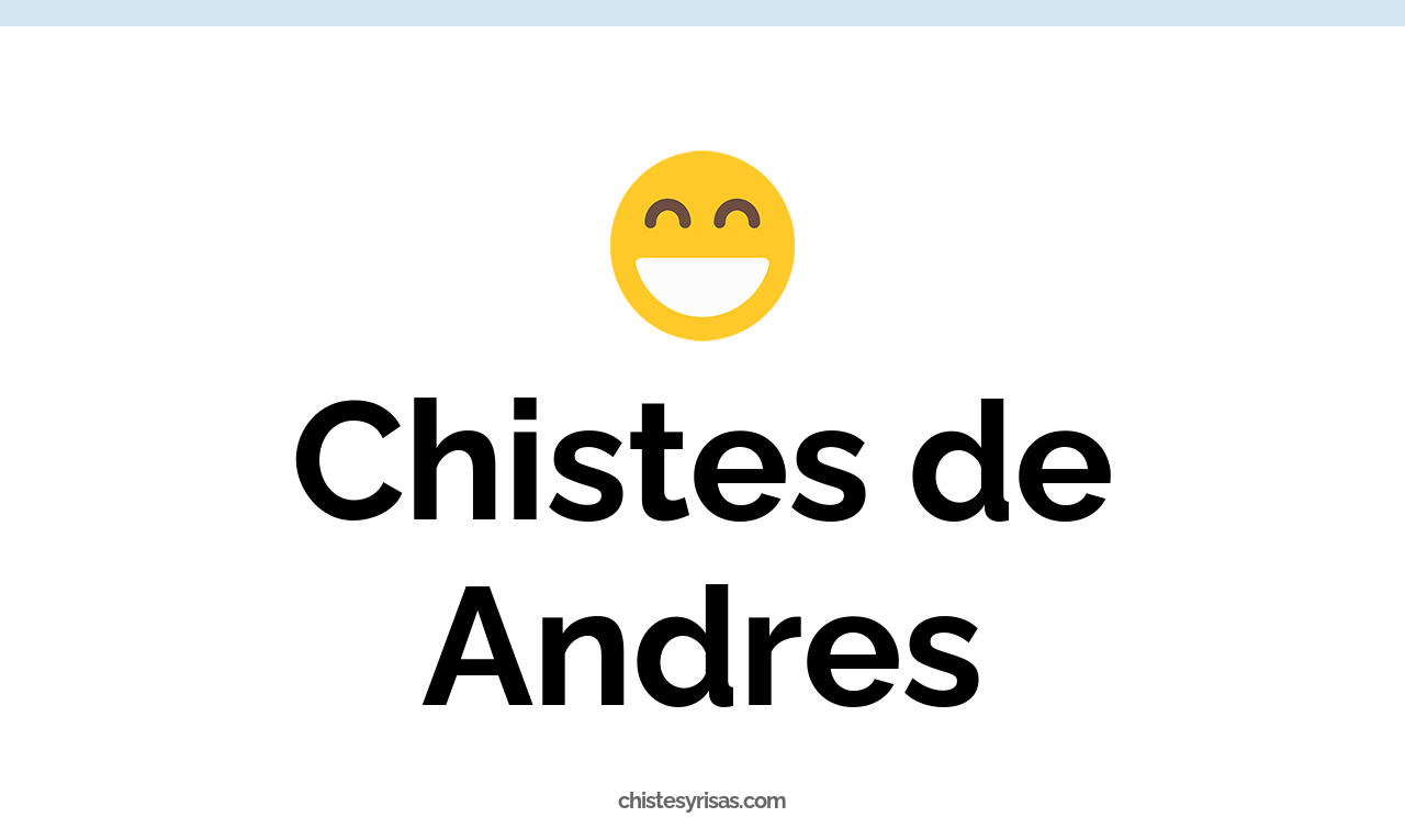 chistes de andrés