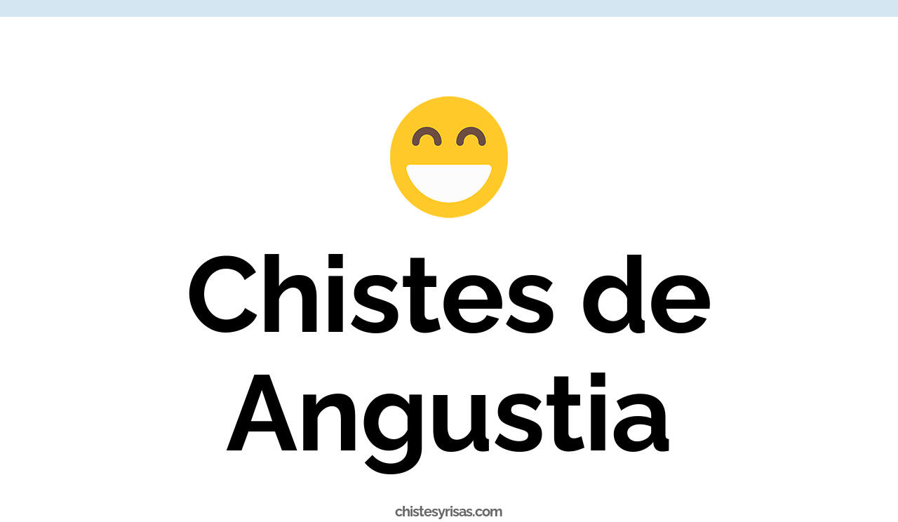 chistes de angustia