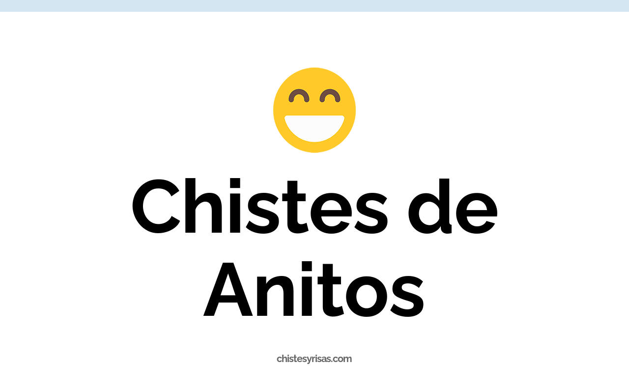 chistes de anitos