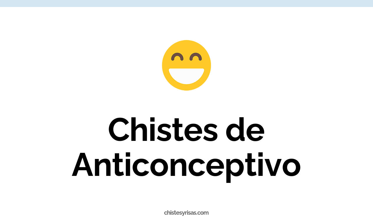 chistes de anticonceptivo