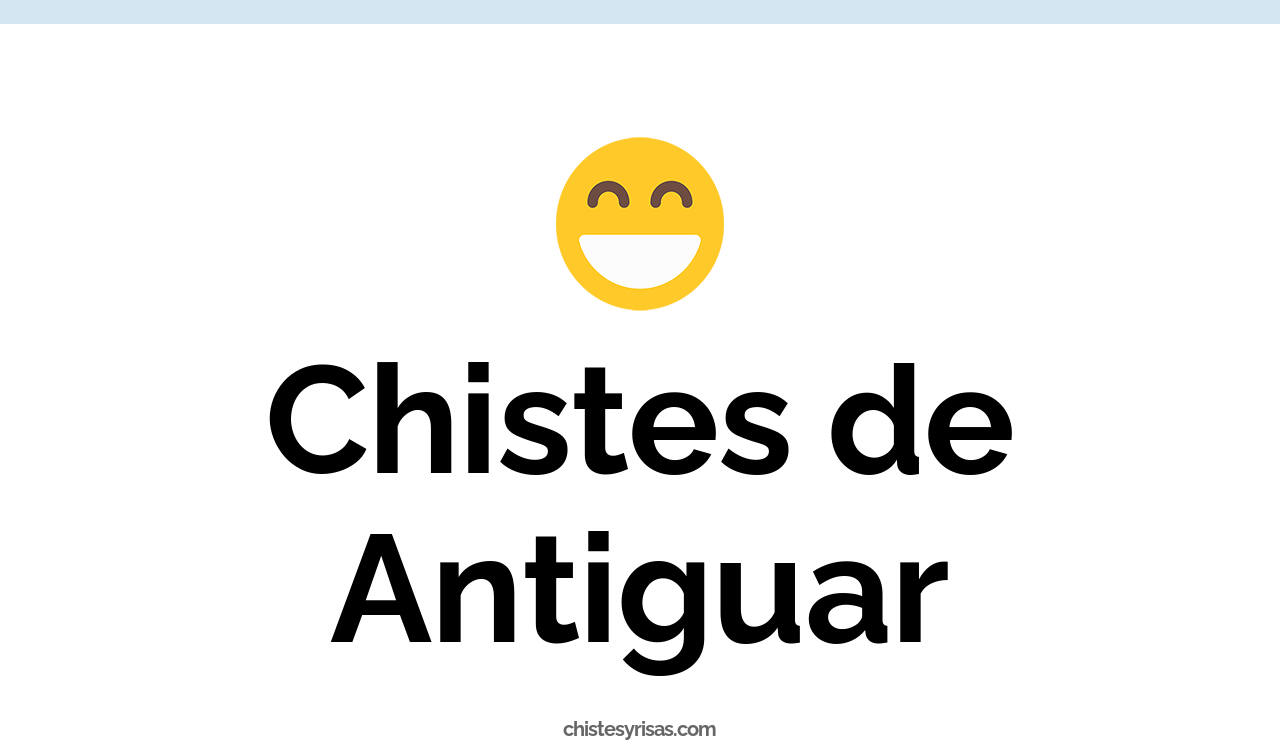 chistes de antiguar