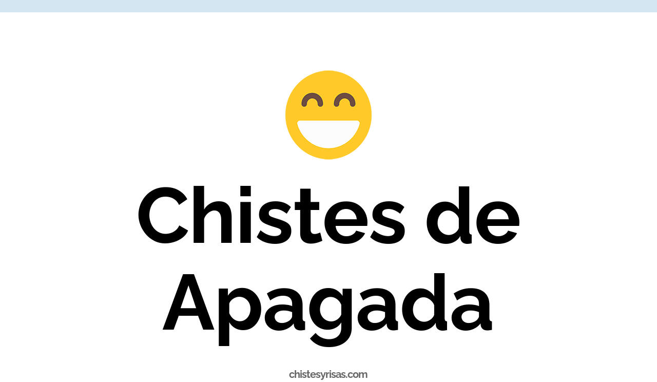 chistes de apagada