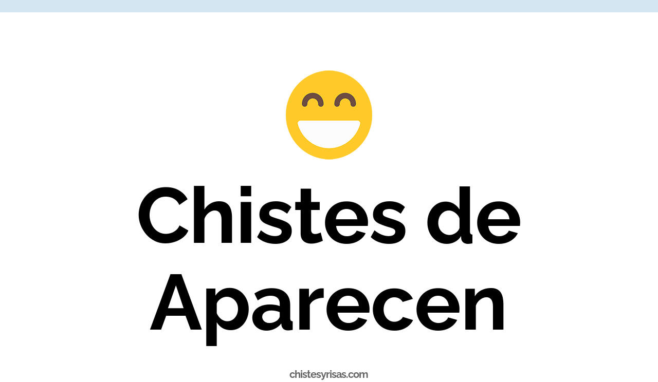 chistes de aparecen