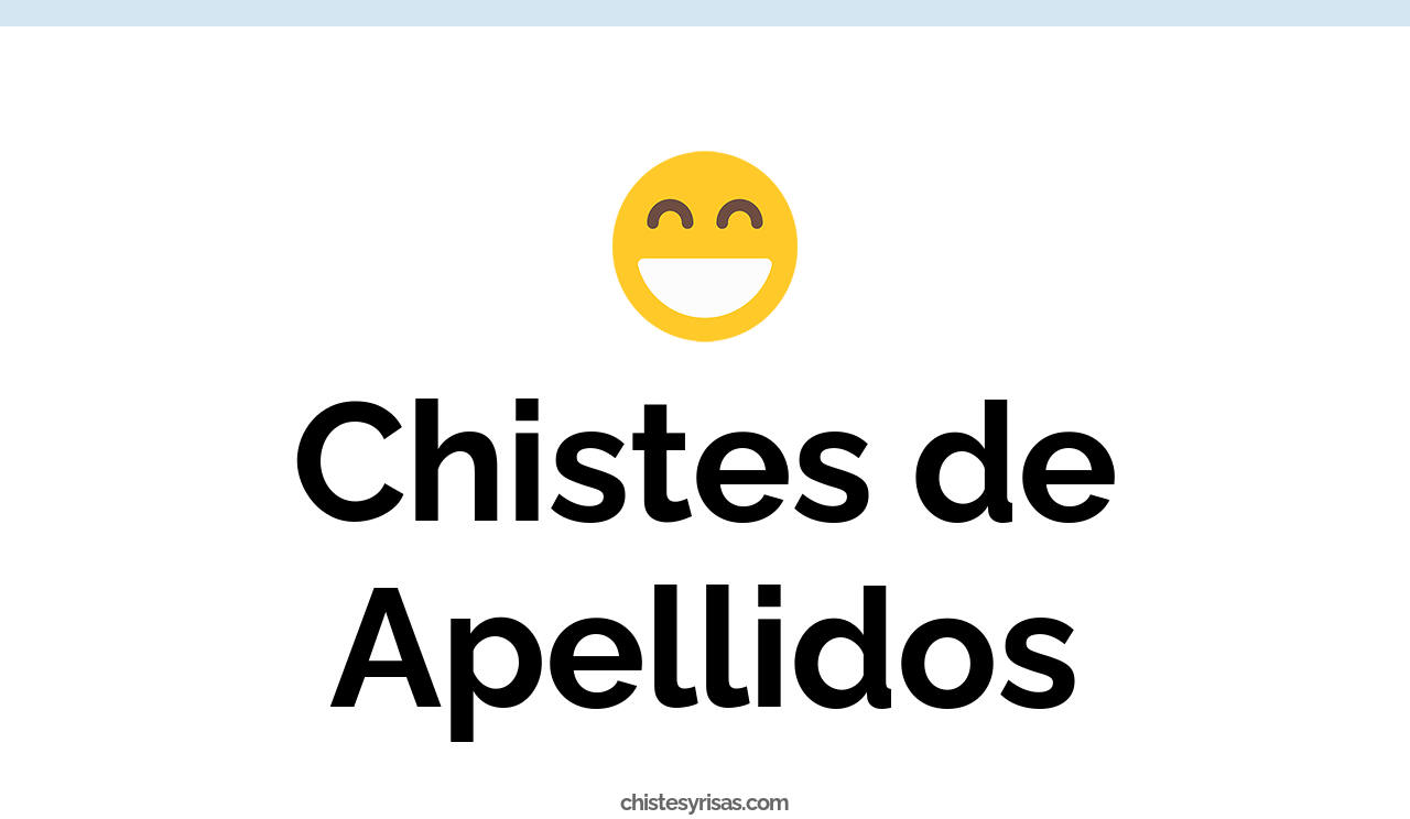 chistes de apellidos