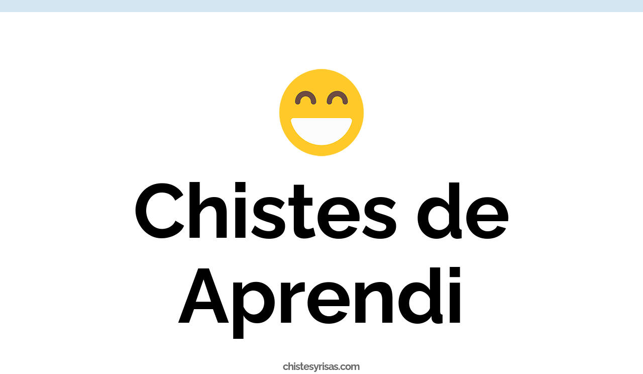 chistes de aprendi