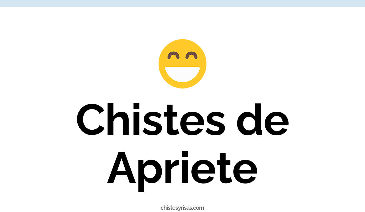 chistes de apriete
