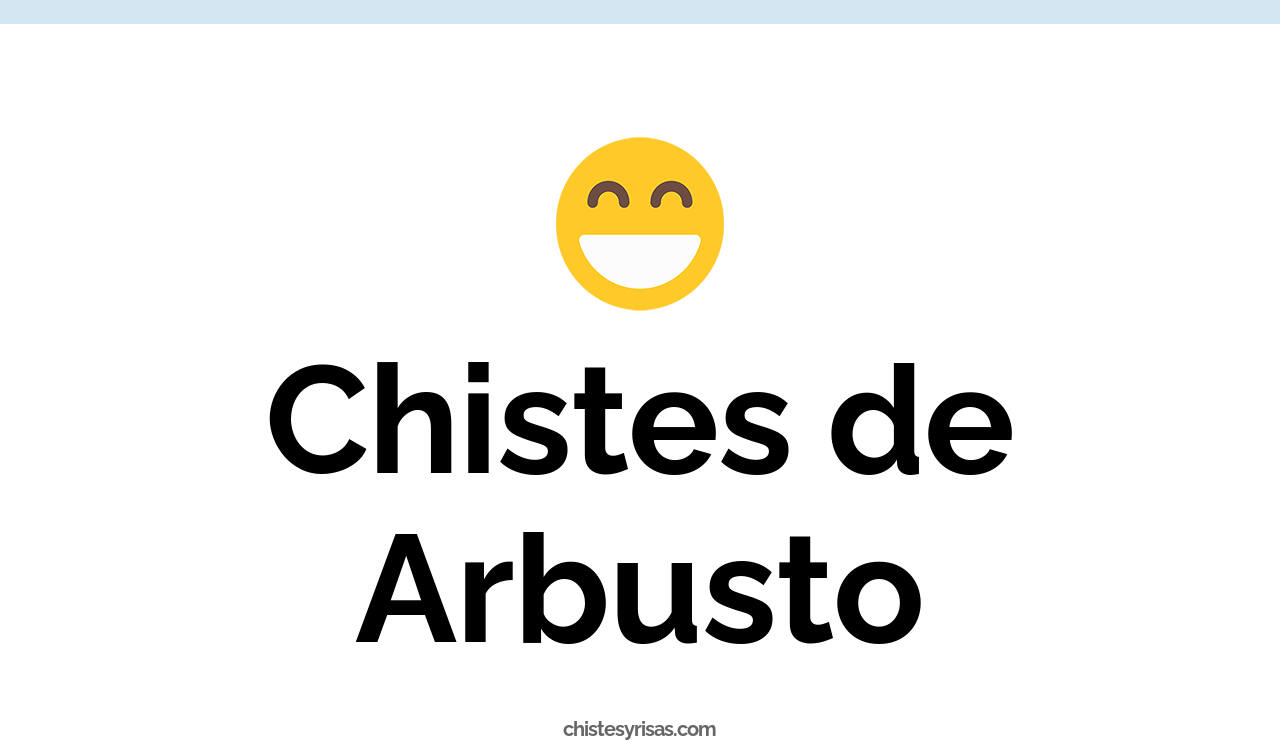chistes de arbusto
