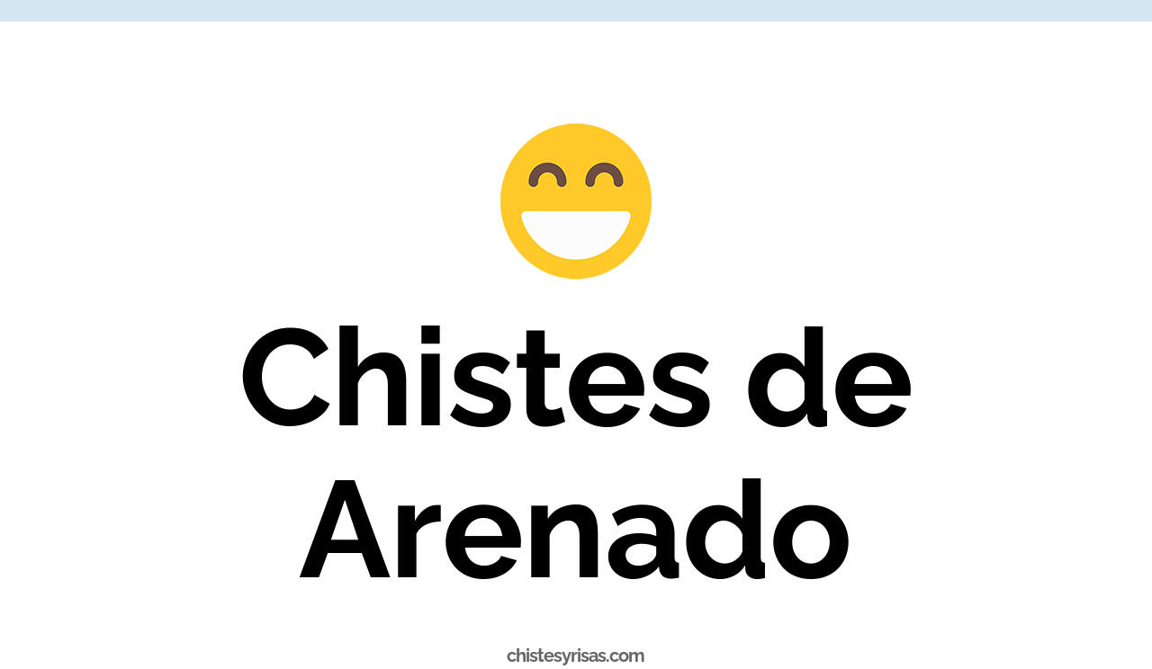 chistes de arenado