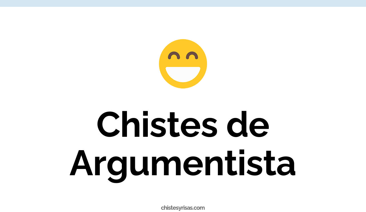 chistes de argumentista