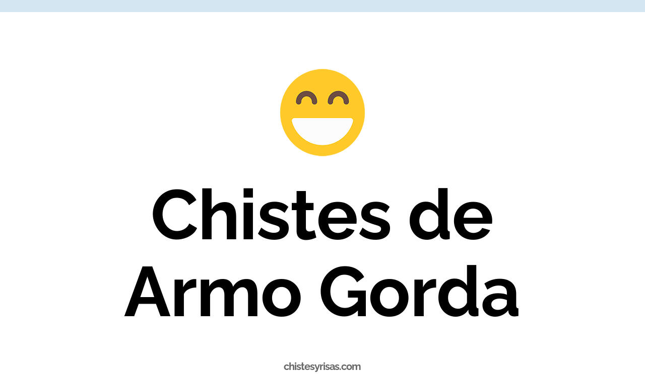 chistes de armo gorda