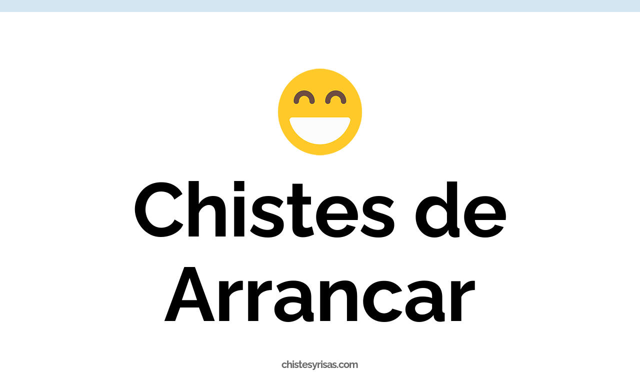 chistes de arrancar