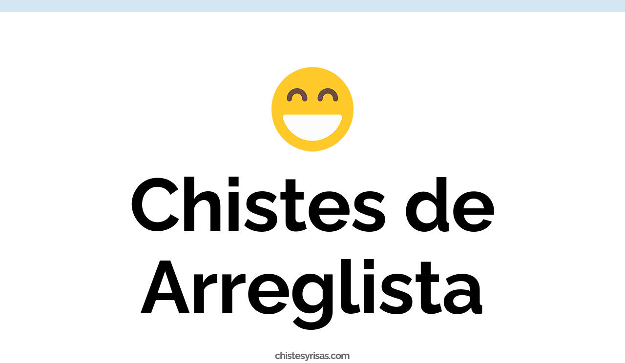 chistes de arreglista