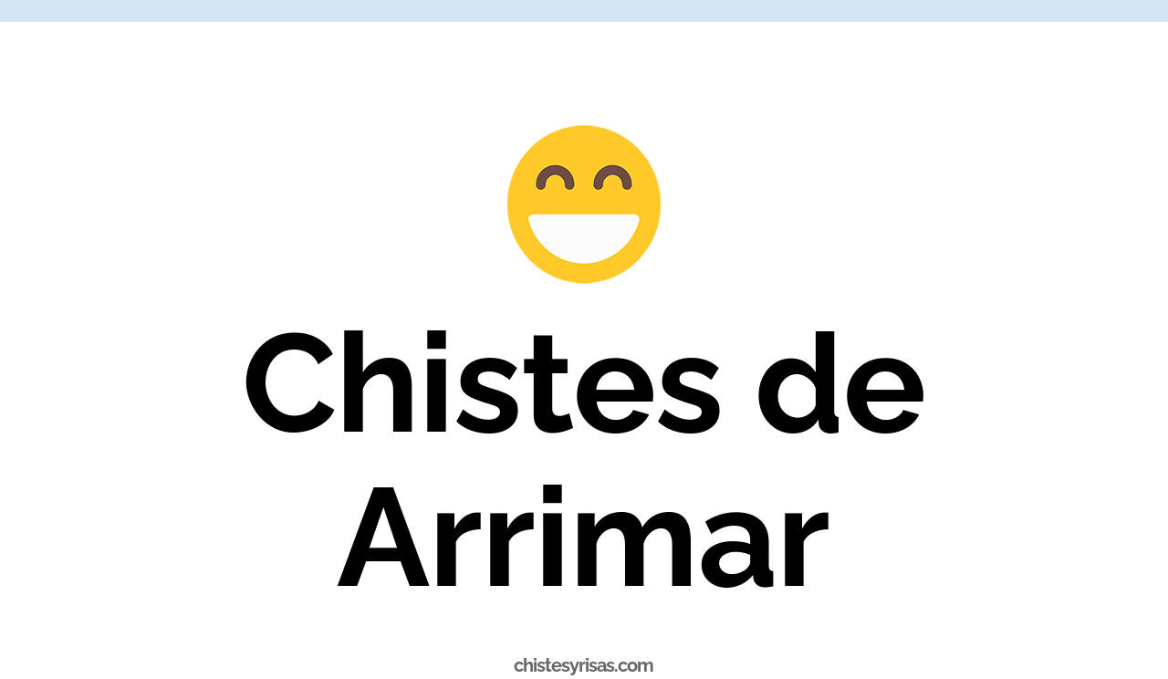 chistes de arrimar