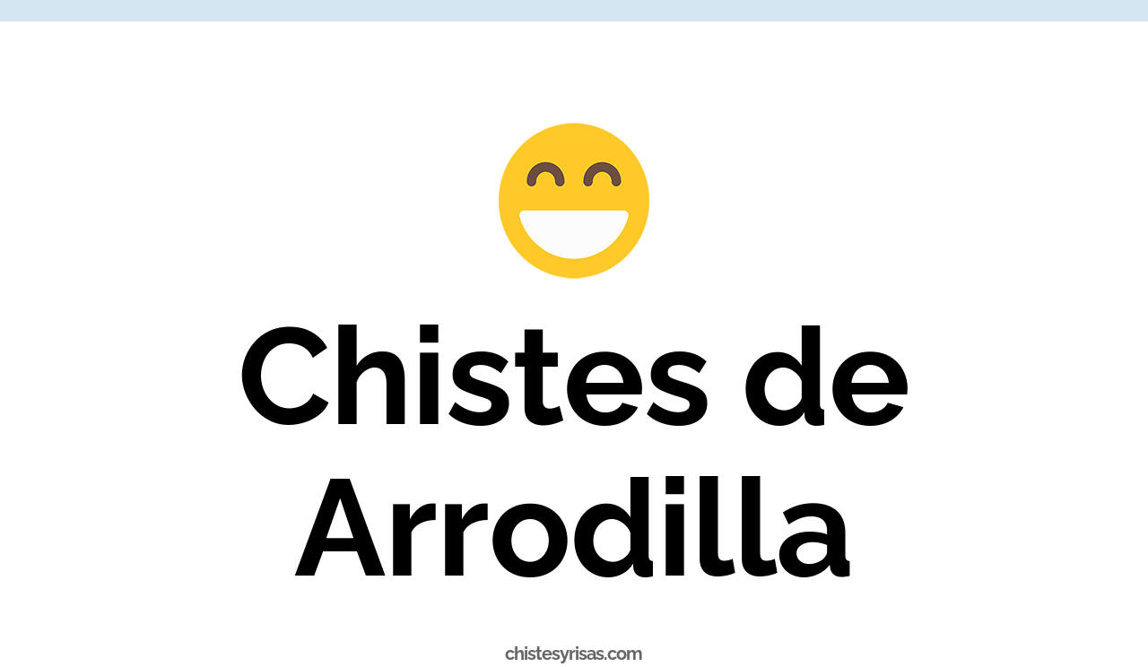 chistes de arrodilla