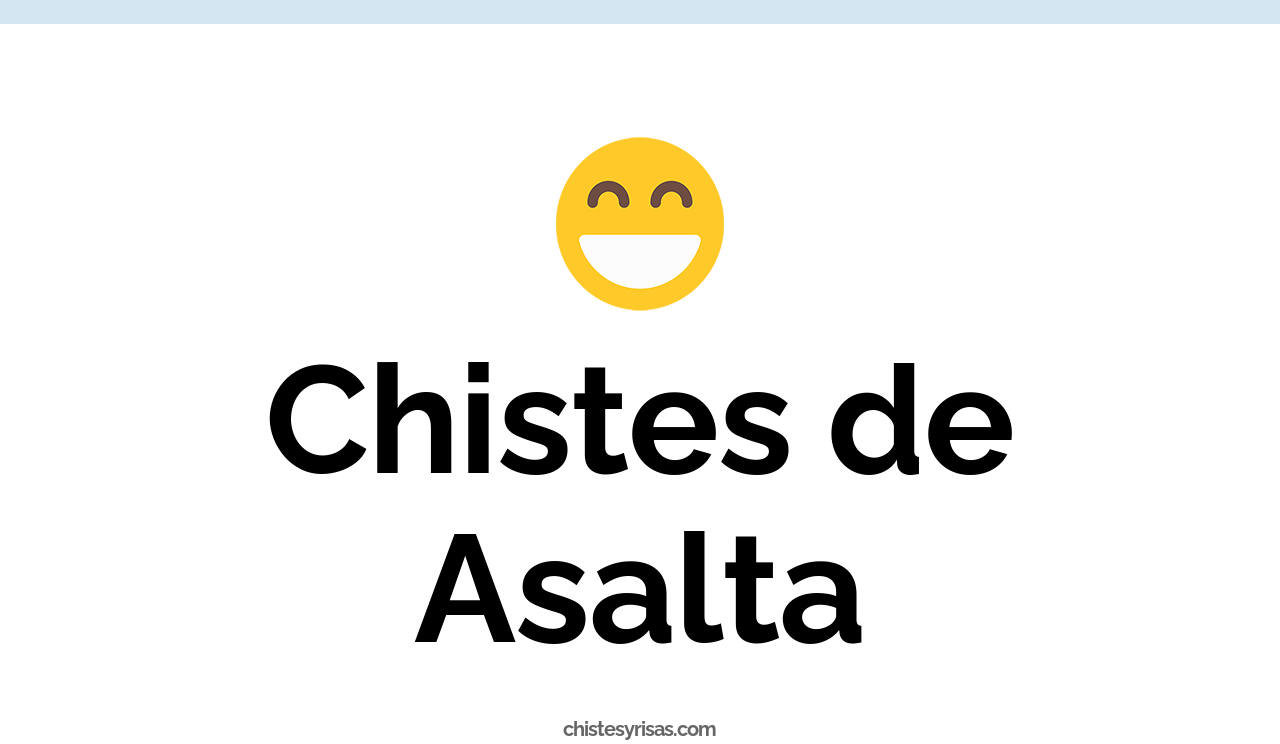 chistes de asalta