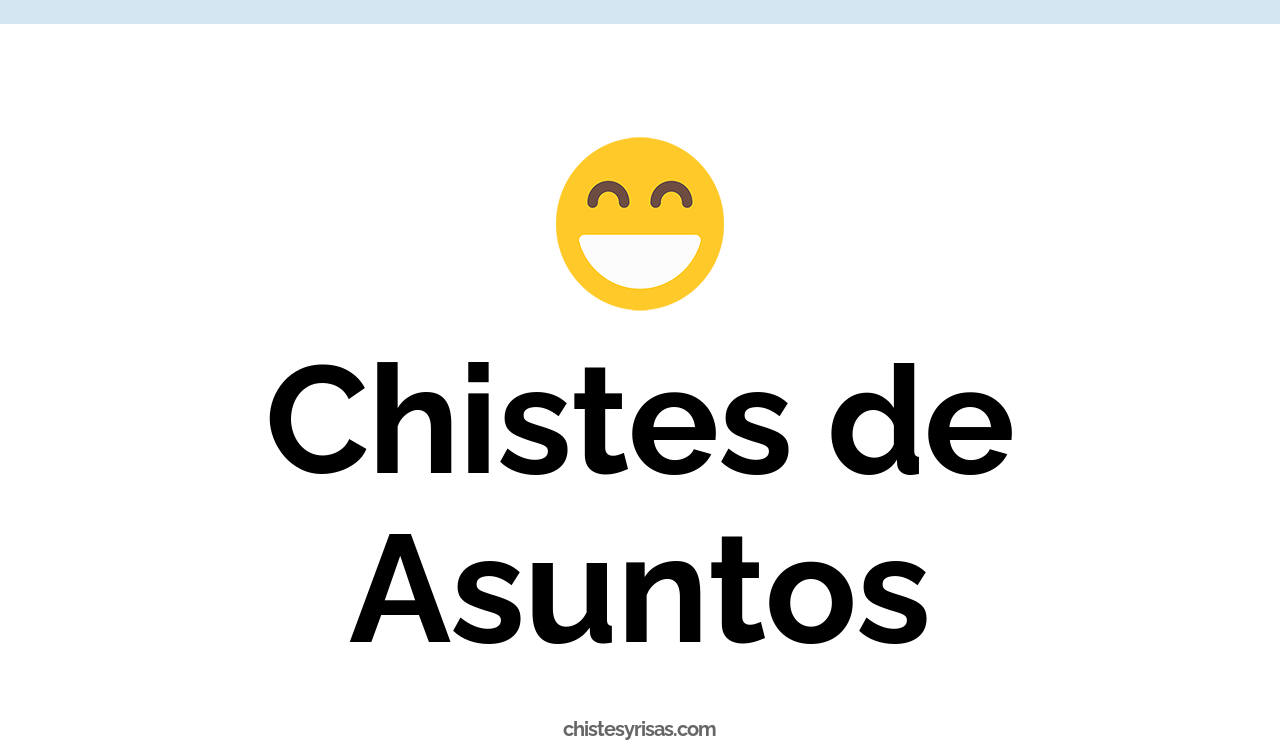 chistes de asuntos