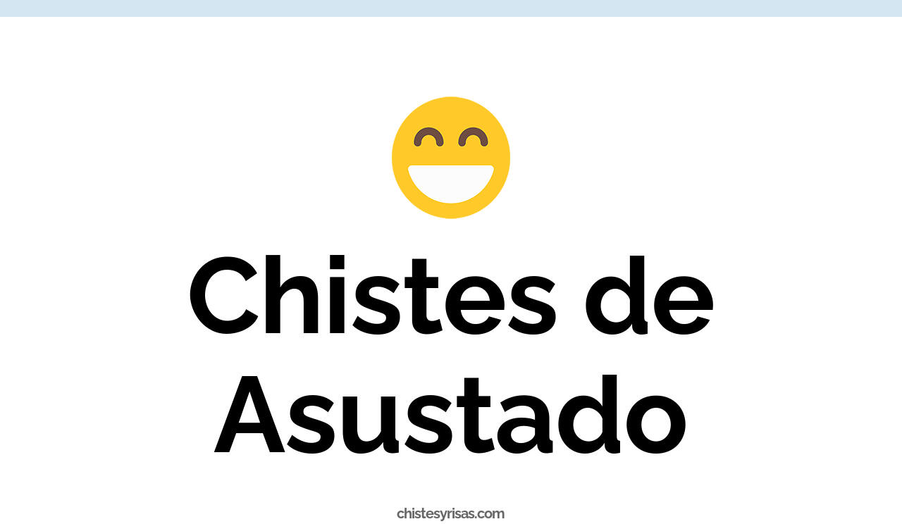chistes de asustado