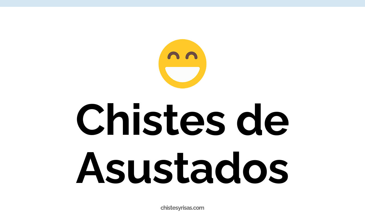 chistes de asustados