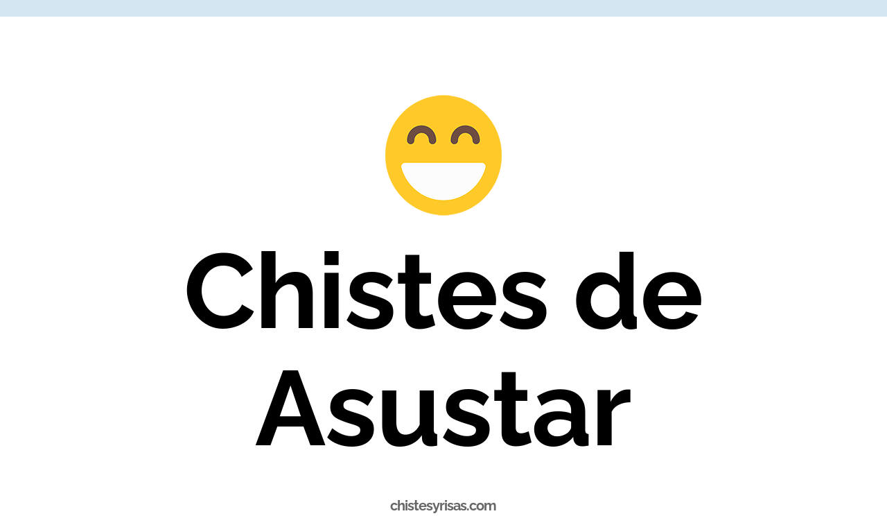 chistes de asustar