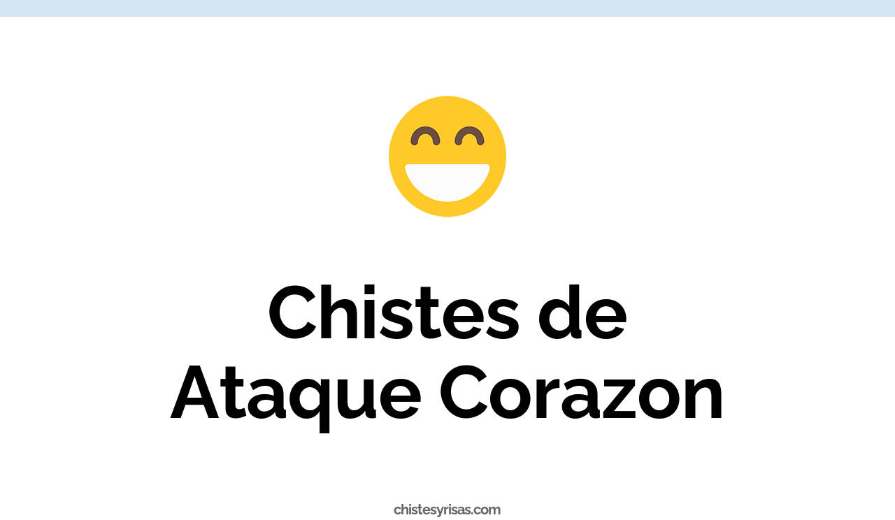 chistes de ataque corazon