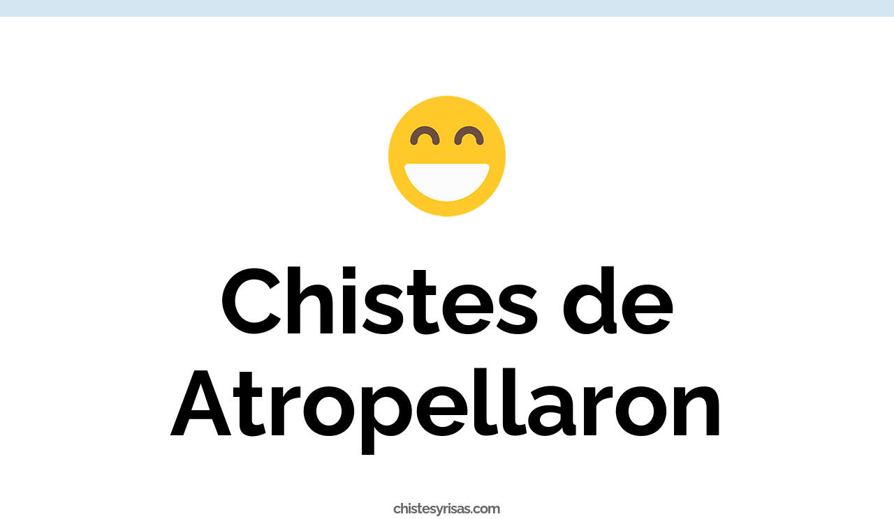 chistes de atropellaron