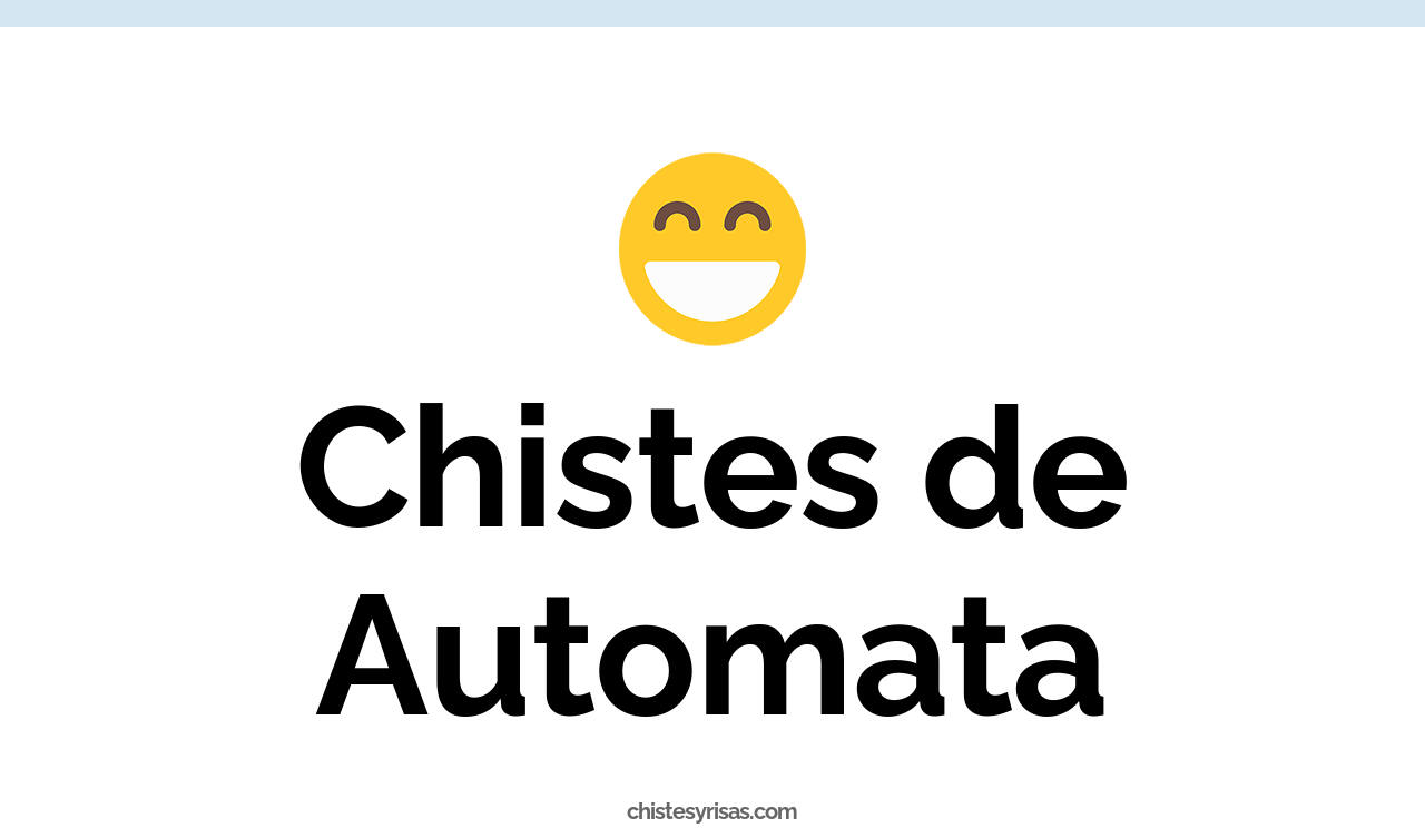 chistes de autómata