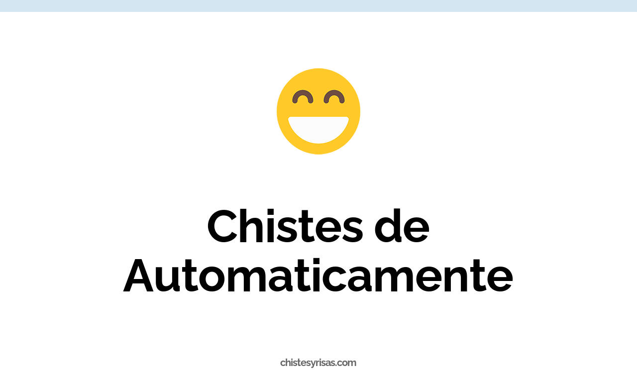 chistes de automaticamente